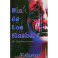 Dia de Los Slashers