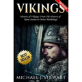 Vikings: History of Vikings: From the History of Rune Stones to Norse Mythology