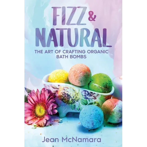 Fizz & Natural: The Art of Crafting Organic Bath Bombs