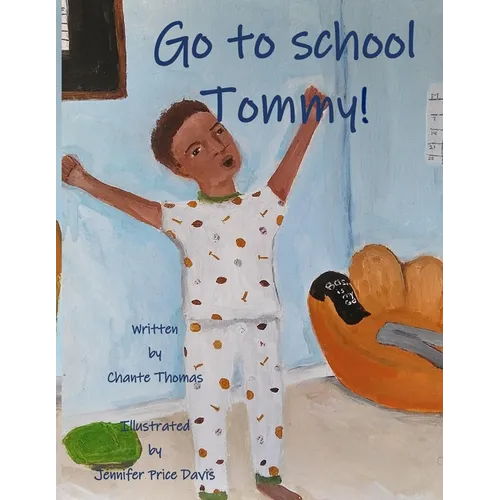 Go To School Tommy!