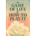 The Game of Life & How to Play It