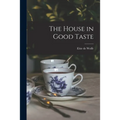 The House in Good Taste