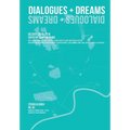 Dialogues + Dreams