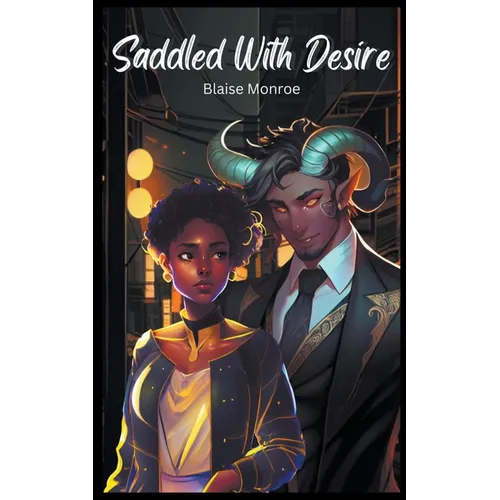 Saddled With Desire: An Interracial Monster Romance