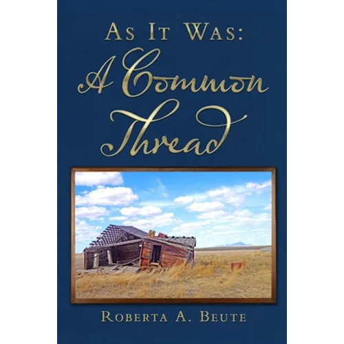 As It Was: A Common Thread