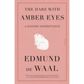 The Hare with Amber Eyes: A Hidden Inheritance