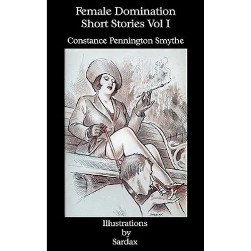 Female Domination - Short Stories: Vol I