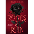 Roses & Ruin