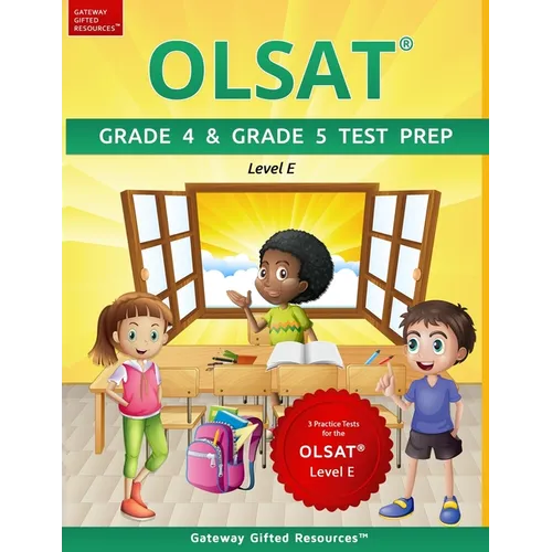OLSAT Grade 4 & Grade 5 Test Prep Level E: 3 Practice Tests for the OLSAT Level E
