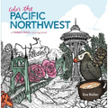 Color the Pacific Northwest: A Timber Press Coloring Book