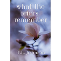 What the Briars Remember