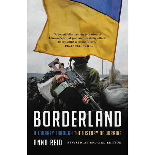 Borderland: A Journey Through the History of Ukraine
