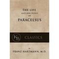 The Life and the Doctrines of Paracelsus