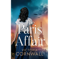 The Paris Affair: A totally unputdownable and utterly emotional WW2 historical novel