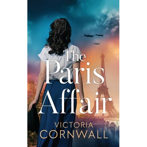 The Paris Affair: A totally unputdownable and utterly emotional WW2 historical novel