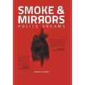 Smoke and Mirrors: Police Dreams