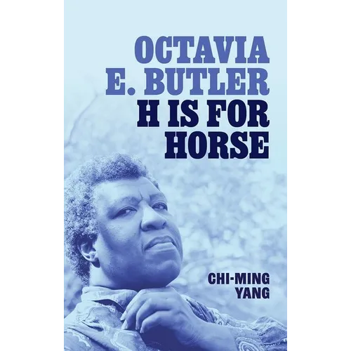 Octavia E. Butler: H Is for Horse