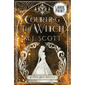 Courting The Witch Large Print Edition: A Four Arts Novella