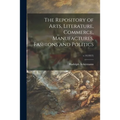 The Repository of Arts, Literature, Commerce, Manufactures, Fashions and Politics; v.14(1815)