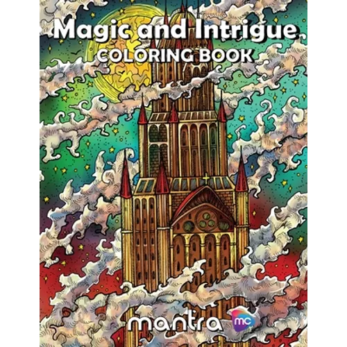Magic and Intrigue Coloring Book: Coloring Book for Adults: Beautiful Designs for Stress Relief, Creativity, and Relaxation