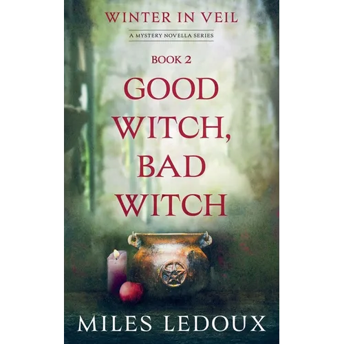 Good Witch, Bad Witch (Winter in Veil Book 2)