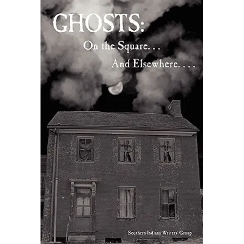 Ghosts: On the Square . . . and Elsewhere. . . .