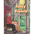 Fancy and Francis