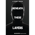 Beneath These Layers