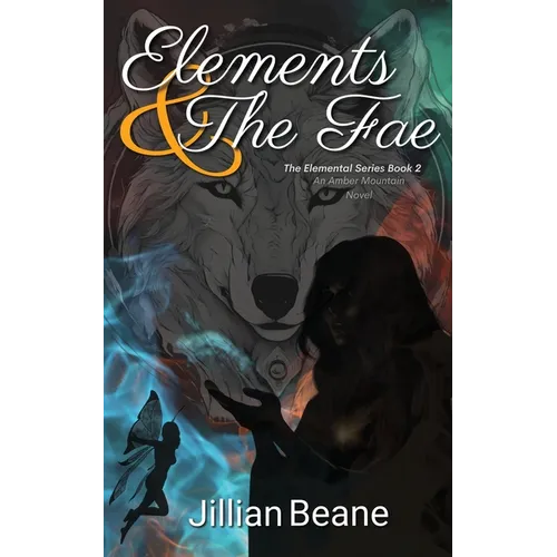 Elements & the Fae: Elemental Series Book 2