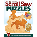 20-Minute Scroll Saw Puzzles: 56 Easy Animal Designs for Beginners