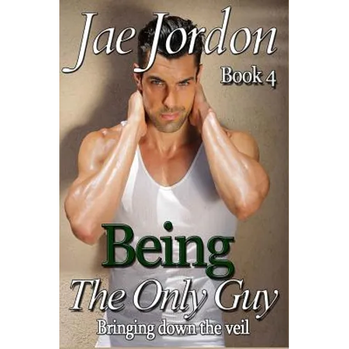 Being The Only Guy Bk4: Bringing Down The Veil