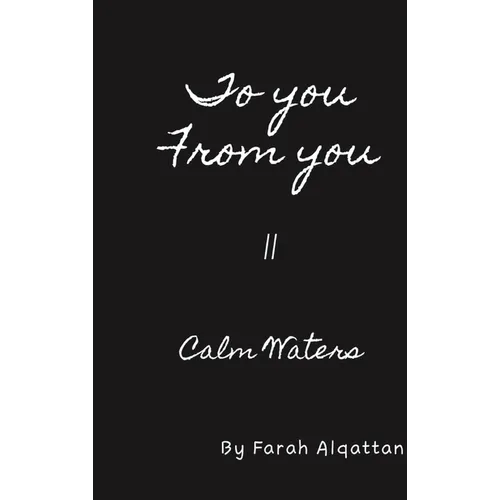 To you From you II: Calm Waters
