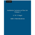 Aesthetics: Lectures on Fine Art Volume I