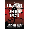 The Private War of Corporal Henson