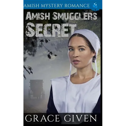 Amish Smugglers Secret: Amish Mystery Romance