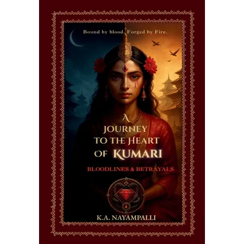 A Journey to the Heart of Kumari: Bloodllines & Betrayals