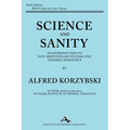 Science and Sanity: An Introduction to Non-Aristotelian Systems and General Semantics Sixth Edition