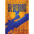 Bluebird: A Cigar City Thriller