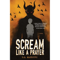 Scream Like a Prayer