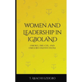 Women and Leadership in Igboland: Omoku, Ime Chi, Omugwuo Institute