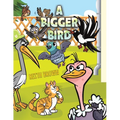 A Bigger Bird