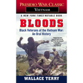 Bloods: Black Veterans of the Vietnam War: An Oral History