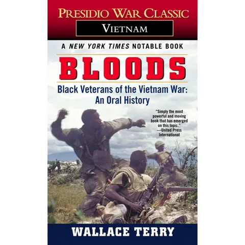 Bloods: Black Veterans of the Vietnam War: An Oral History