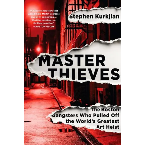 Master Thieves: The Boston Gangsters Who Pulled Off the World's Greatest Art Heist