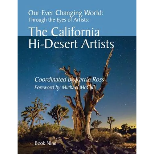 Our Ever Changing World: #9 The California Hi-Desert Artists