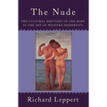 The Nude: The Cultural Rhetoric of the Body in the Art of Western Modernity
