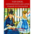 Van Gogh, Impressionists and After: Grayscale Art Coloring Book