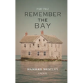 Remember the Bay