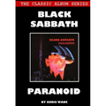 Classic Album Series: Black Sabbath Paranoid