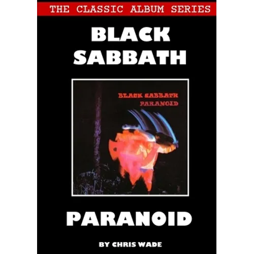 Classic Album Series: Black Sabbath Paranoid